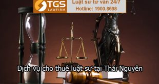 Dịch vụ cho thuê luật sư tại Thái Nguyên