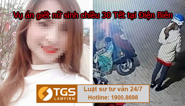 Vụ án giết nữ sinh chiều 30 Tết tại Điện Biên