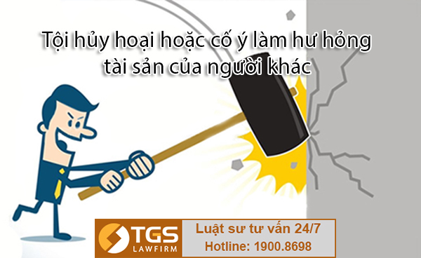 Tội hủy hoại hoặc cố ý làm hư hỏng tài sản của người khác