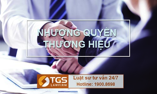 Thủ tục nhượng quyền thương hiệu tại Việt Nam